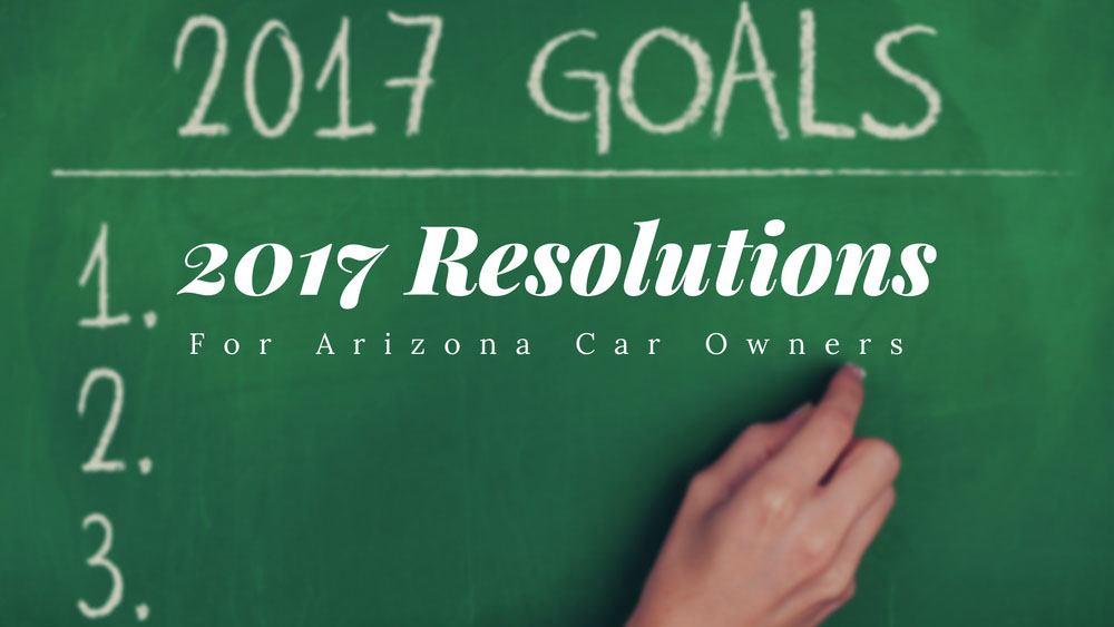 2017 resolutions for arizona car owners