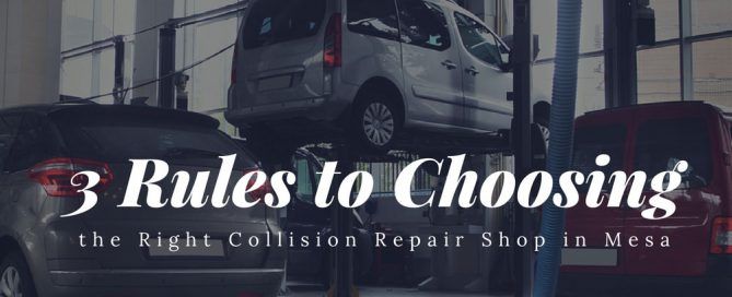 3 rules to choosing the right collision repair shop in mesa AZ